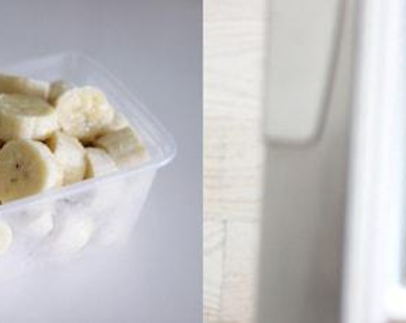 step 1 Cut the Banana (1) into small pieces and put them in a container, then rest it in a freezer overnight.